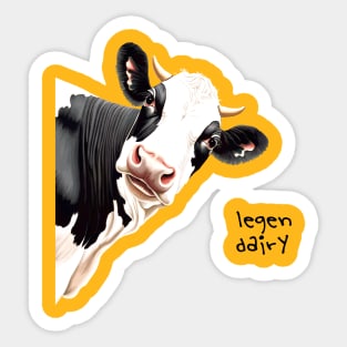 Legen Dairy Pun Cartoon Style Legendary Cow Sticker